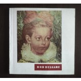 Bob Bulgaru 1907-1938: expoziție retrospectivă &#039;72, Ploiești