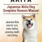 Japanese Akita. Japanese Akita Dog Complete Owners Manual. Japanese Akita Book for Care, Costs, Feeding, Grooming, Health and Training.