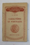 LA BRUYERE , CARACTERS ET PORTRAITS - EXTRAIT DES OEUVRES DE LA BRUYERE par R. RADOUANT , 1932