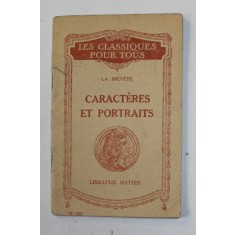 LA BRUYERE , CARACTERS ET PORTRAITS - EXTRAIT DES OEUVRES DE LA BRUYERE par R. RADOUANT , 1932