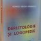 DEFECTOLOGIE SI LOGOPEDIE de MONICA DELICIA AVRAMESCU , 2006 *PREZINTA SUBLINIERI IN TEXT