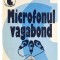 Romul Munteanu - Microfonul vagabond (Editia: 1998)