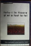 VIOREL CRISTEA: TOTU-I IN FLOARE SI EL A FOST LA FEL (JURNALUL UNUI PICTOR NAIV)