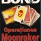 Ian Fleming - Operatiunea Moonraker