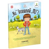 Nu inseamna NU, Gama
