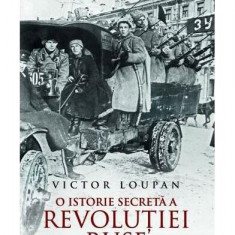 O istorie secretă a Revoluției Ruse - Paperback brosat - Victor Loupan - Corint