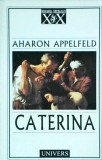 Aharon Appelfeld - Caterina