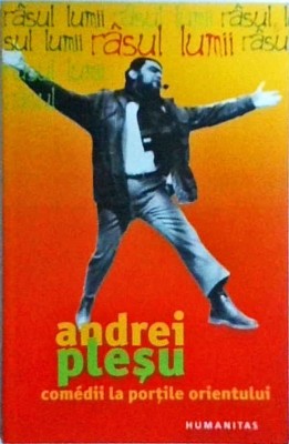 Andrei Plesu - Comedii la portile Orientului foto