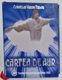 CARTEA DE AUR de CORNELIU VADIM TUDOR , 2003 * DEDICATIE , * MINIMA UZURA