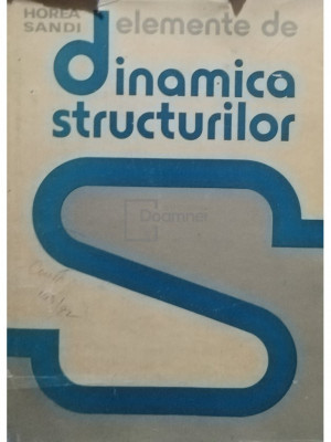 Hordea Sandi - Elemente de dinamica structurilor (editia 1983) foto