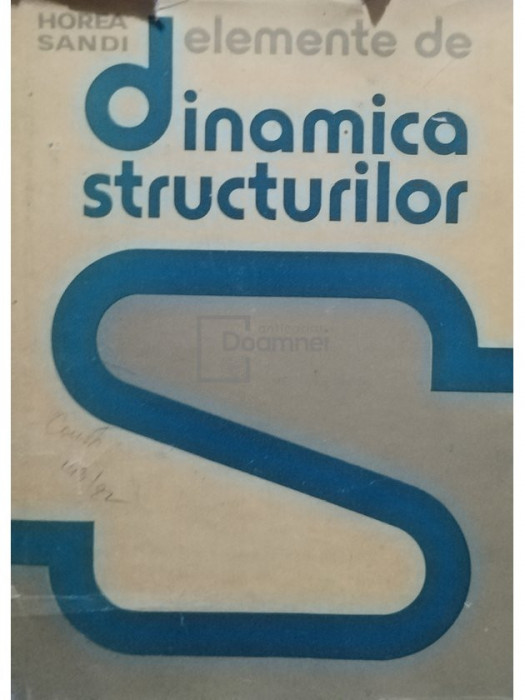 Hordea Sandi - Elemente de dinamica structurilor (editia 1983)