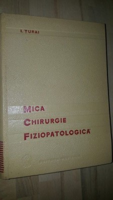 Mica chirurgie fiziopatologica - I. Turai foto