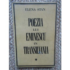 Poezia lui Eminescu in Transilvania &ndash; Elena Stan