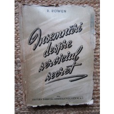 INSEMNARI DESPRE SERVICIUL SECRET - R.ROWEN