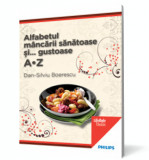 Alfabetul mancarii sanatoase si gustoase - Lifestyle