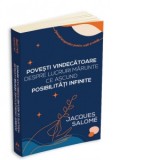 Povesti vindecatoare despre lucruri marunte ce ascund posibilitati infinite - Jacques Salome, Gabriela Petcu