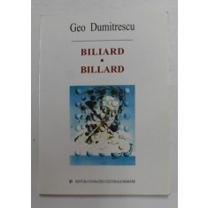 BILIARD - versuri de GEO DUMITRESCU , EDITIE BILINGVA ROMANA - FRANCEZA , 2001