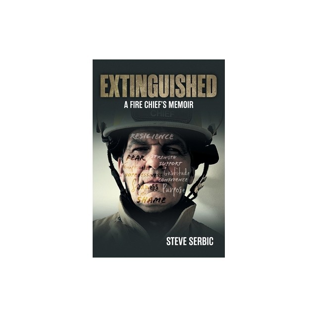 Extinguished: A Fire Chief's Memoir