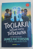 TOCILARII , IMPREUNA PENTRU TOTDEAUNA de JAMES PATTERSON si CHRIS GRABENSTEIN , 2022