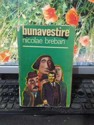 Bunavestire, Nicolae Breban, editura Junimea, Iași 1977, 155 foto