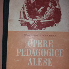 OPERE PEDAGOGICE ALESE - N . G . CERNASEVSCHI , N . A . DOBROLIUBOV