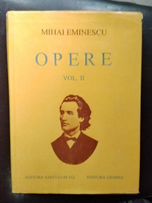 Mihai Eminescu - Opere Vol II foto