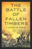 The Battle of Fallen Timbers: A Change of Worlds