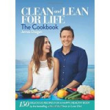 Clean and Lean for Life: The Cookbook