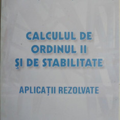 Calculul de ordinul II si de stabilitate (Aplicatii rezolvate) – Valeriu Banut, Mircea Eugen Teodorescu