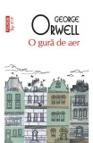O Gura De Aer Top 10+ Nr 543, George Orwell - Editura Polirom
