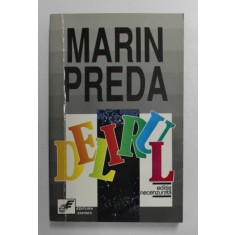 DELIRUL , roman de MARIN PREDA , 1991
