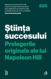 Stiinta succesului. Prelegerile originale ale lui Napoleon Hill/Napoleon Hill Foundation, Curtea Veche Publishing