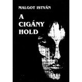 A Cig&aacute;ny Hold - Malgot Istv&aacute;n