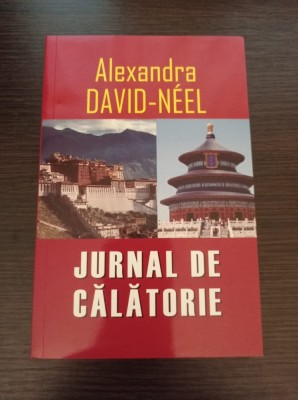 Alexandra David-Neel - Jurnal de calatorie foto
