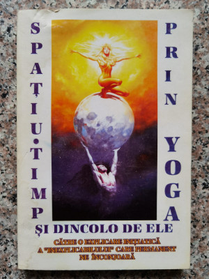 Spatiu-timp Si Dincolo De Ele Prin Yoga - - ,553766 foto