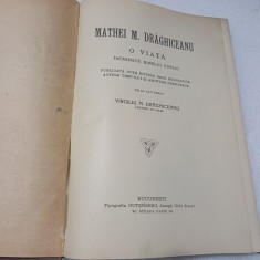 MATHEI M.DRAGHICESCU.O VIATA INCHNATA BINELUI-VIRGILIU N.DRAGHICEANU-1926! R1.