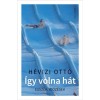 &Iacute;gy volna h&aacute;t - Essz&eacute;k, időz&eacute;sek - H&eacute;vizi Ott&oacute;