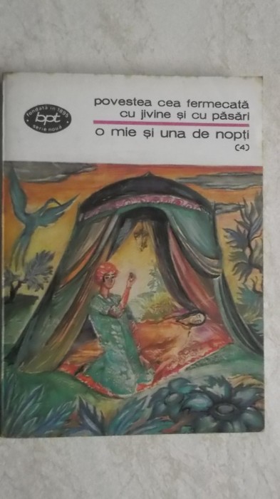 Povestea cea fermecata cu jivine si cu pasari - O mie si una de nopti (4)