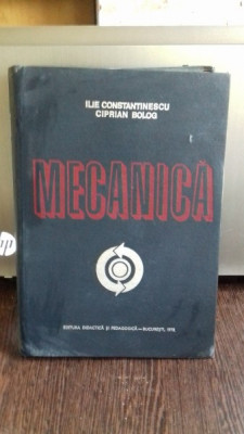 MECANICA - ILIE CONSTANTINESCU foto