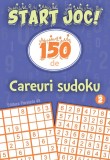 START JOC! 150 de careuri sudoku. Volumul 2
