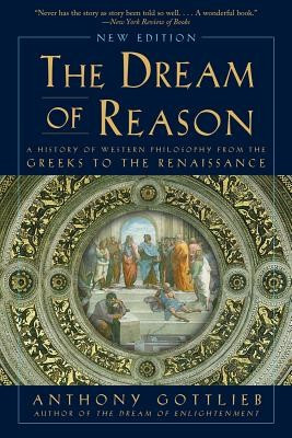 The Dream of Reason: A History of Western Philosophy from the Greeks to the Renaissance foto