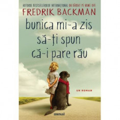 Bunica mi-a zis sa-ti spun ca-i pare rau - Fredrik Backman