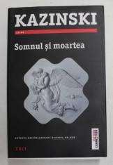 SOMNUL SI MOARTEA de A.J. KAZINSKI , 2013 foto