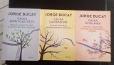 Jorge Bucay - CALEA SPIRITUALITĂȚII, CALEA LACRIMILOR ȘI CALEA &Icirc;NT&Acirc;LNIRII