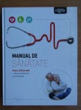 Cumpara ieftin Manual de sanatate. Peste 130 de boli de la simptome la vindecare