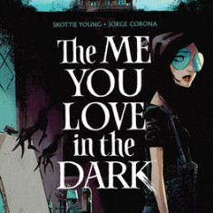 The Me You Love in the Dark, Volume 1