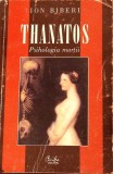 THANATOS PSIHOLOGIA MORTII-ION BIBERI-277602