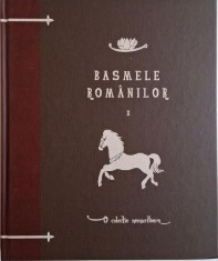 Basmele romanilor ? Petre Ispirescu (vol. X din seria Basmele romanilor) foto