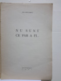 Minulescu: Autobiografice: Nu sunt ce par a fi, Bucuresti, 1941