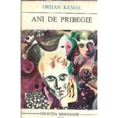 Ani de pribegie - Orhan Kemal